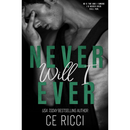 Never Will I Ever By C.E. Ricci