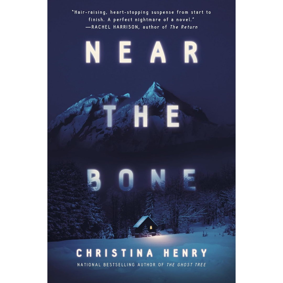Near the Bone By Christina Henry