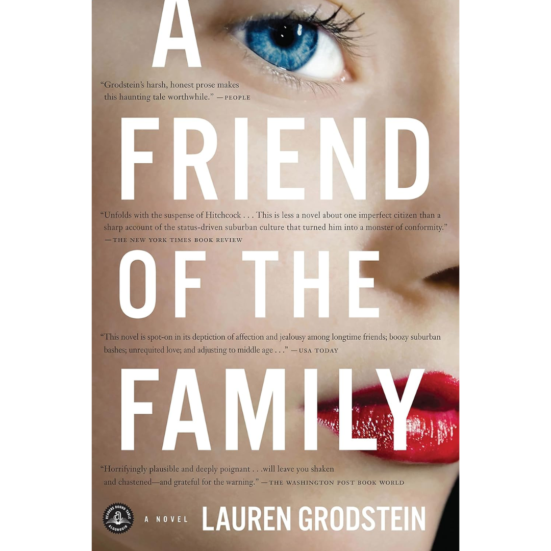 A Friend of the Family By Lauren Grodstein