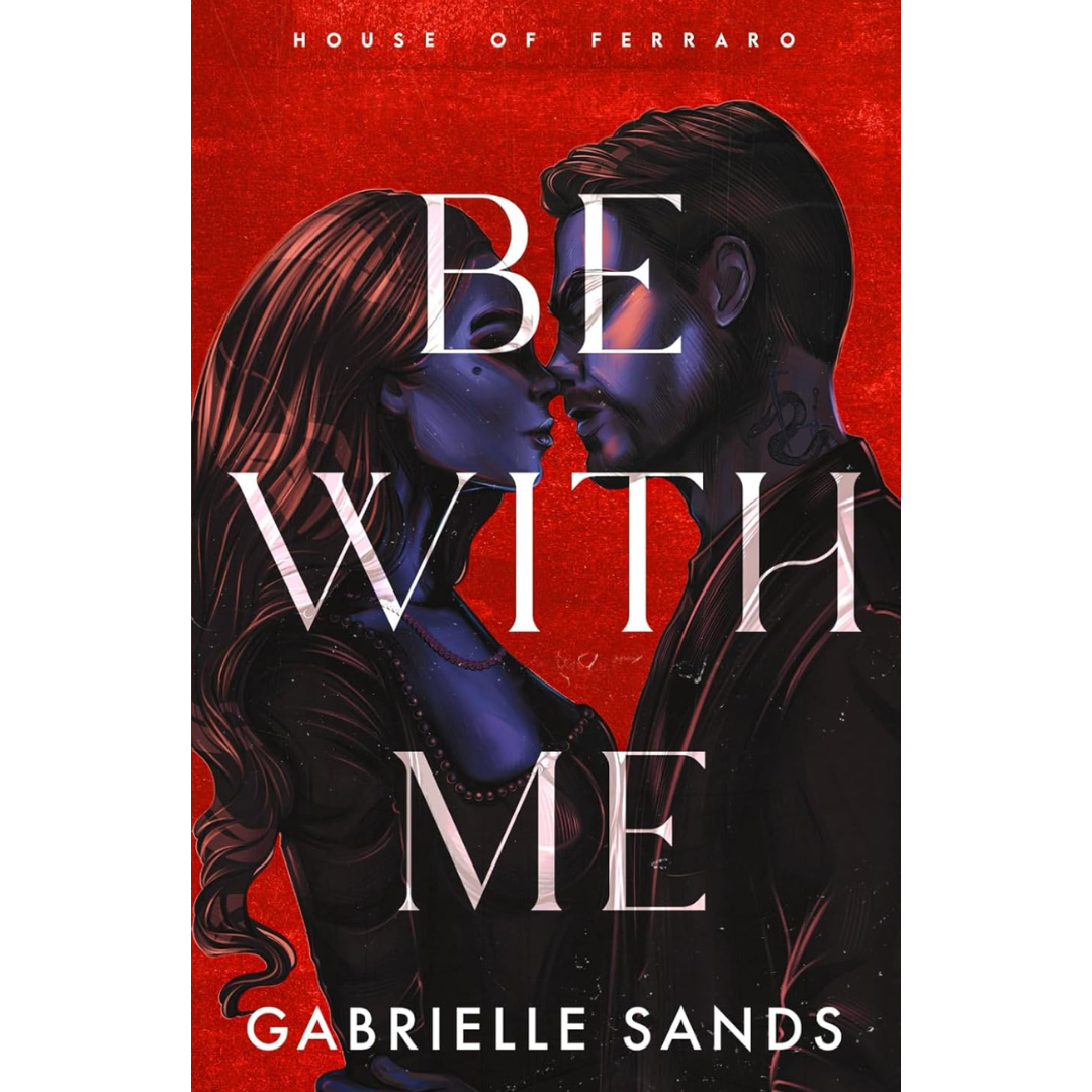 Be With Me By Gabrielle Sands