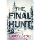 The Final Hunt by Audrey J. Cole