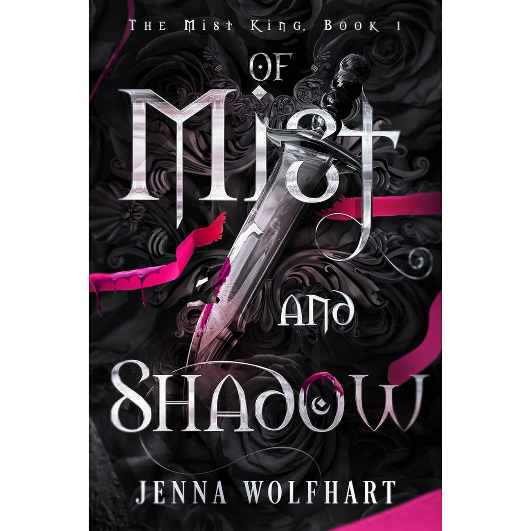 Of Mist and Shadow By Jenna Wolfhart