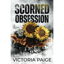 Scorned Obsession By Victoria Paige