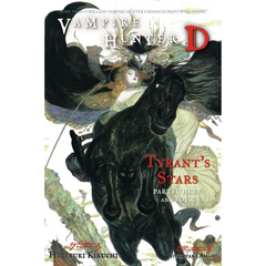 Vampire Hunter D Volume 17: Tyrant's Stars - Parts Three and Four By Hideyuki Kikuchi
