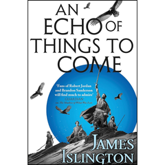 An Echo of Things to Come By James Islington
