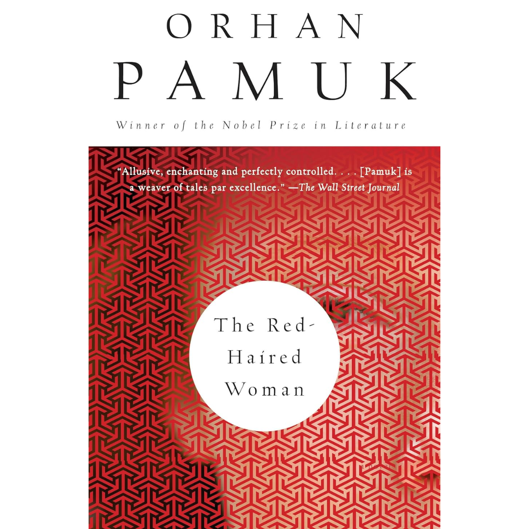 The Red-Haired Woman By Orhan Pamuk