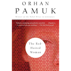 The Red-Haired Woman By Orhan Pamuk