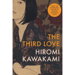 The Third Love By Hiromi Kawakami