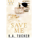 Save Me By K.A. Tucker