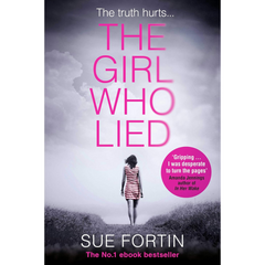 The Girl Who Lied By Sue Fortin