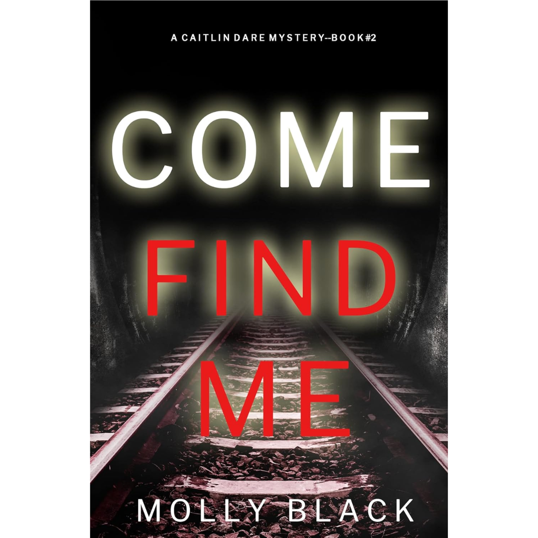 Come Find Me By Molly Black