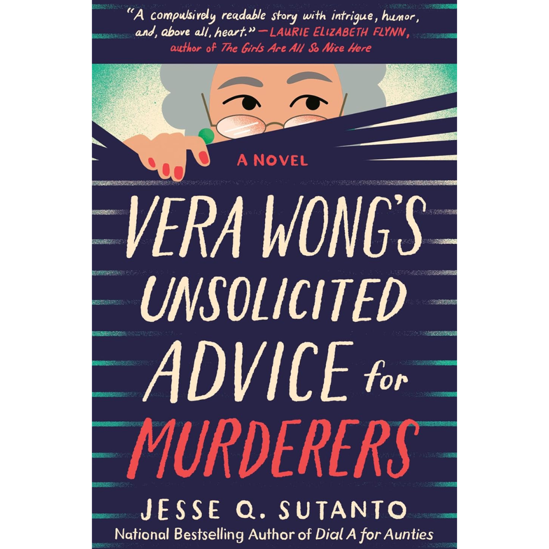 Vera Wong's Unsolicited Advice for Murderers By Jesse Q. Sutanto