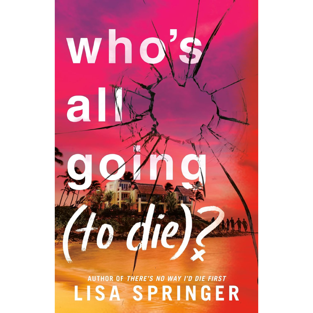 Who's All Going (to Die)? By Lisa Springer