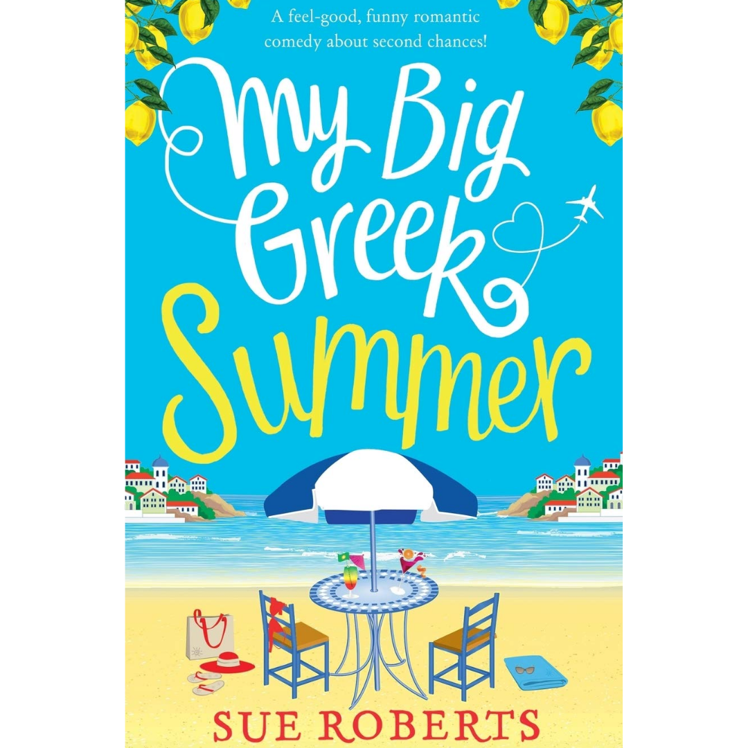 My Big Greek Summer By Sue Roberts