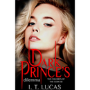 Dark Prince's Dilemma By I. T. Lucas