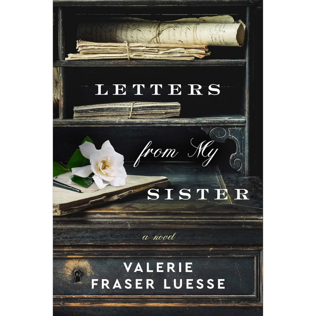 Letters from My Sister By Valerie Fraser Luesse