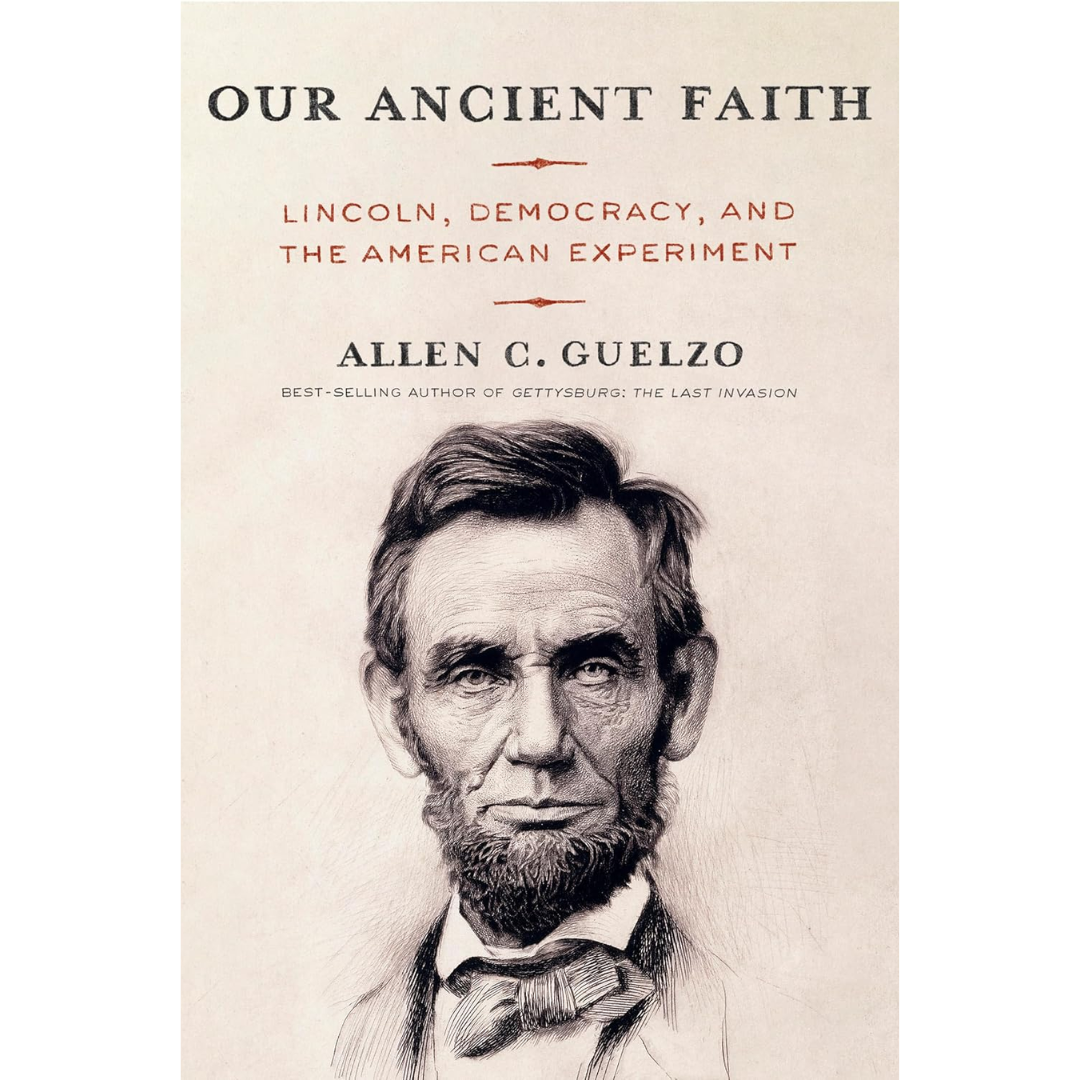 Our Ancient Faith By  Allen C. Guelzo