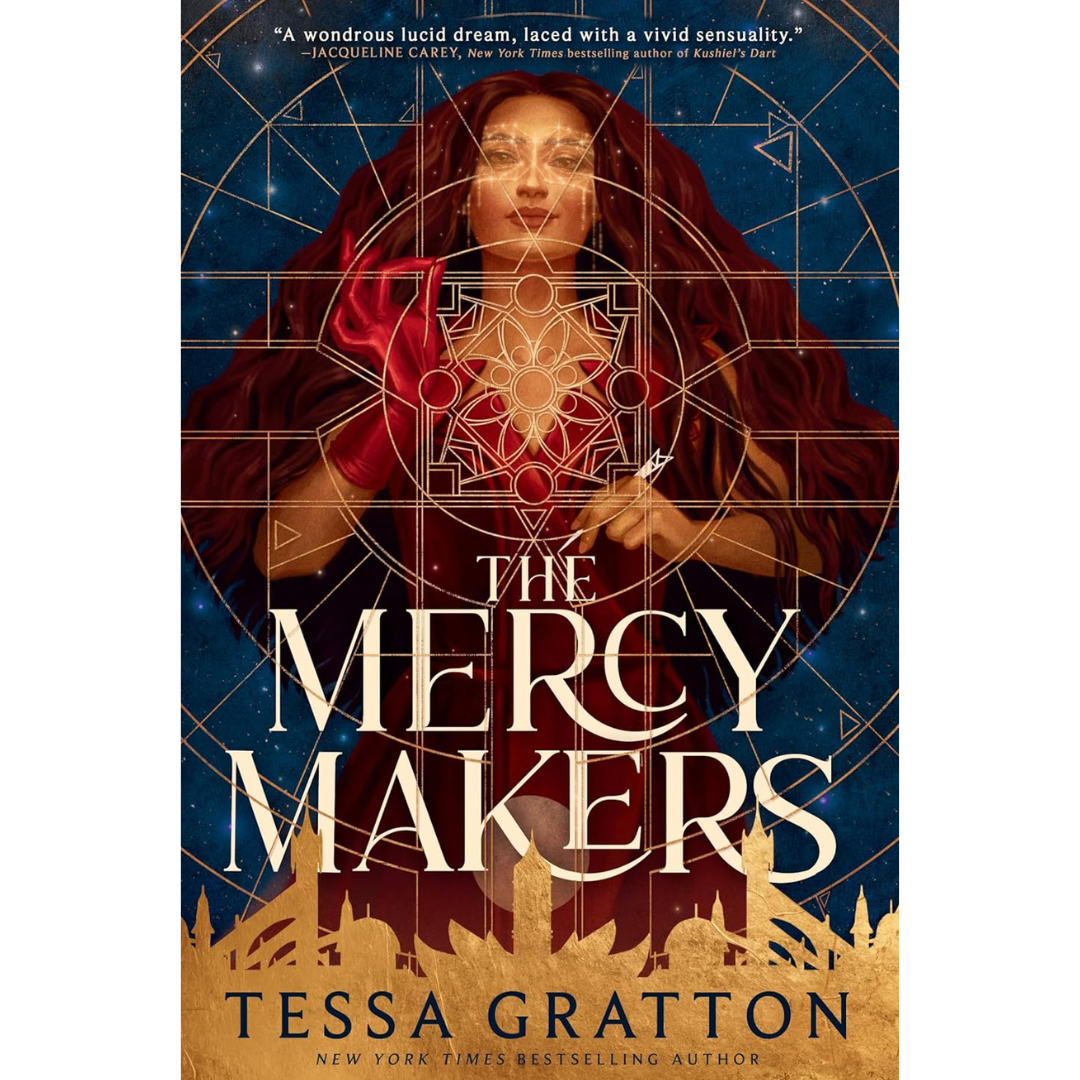 The Mercy Makers By Tessa Gratton