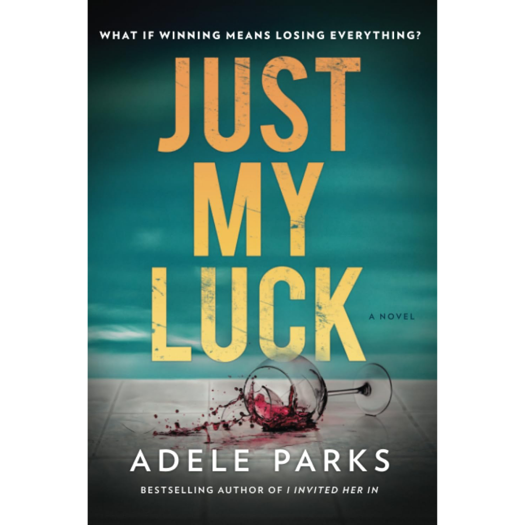 Just My Luck By Adele Parks