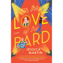 For the Love of the Bard By Jessica Martin