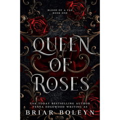 Queen of Roses By Briar Boleyn