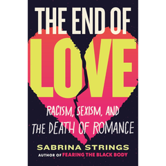 The End of Love By Sabrina Strings