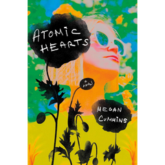 Atomic Hearts By Megan Cummins