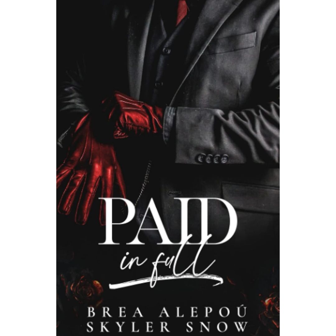 Paid in Full By Brea Alepoú