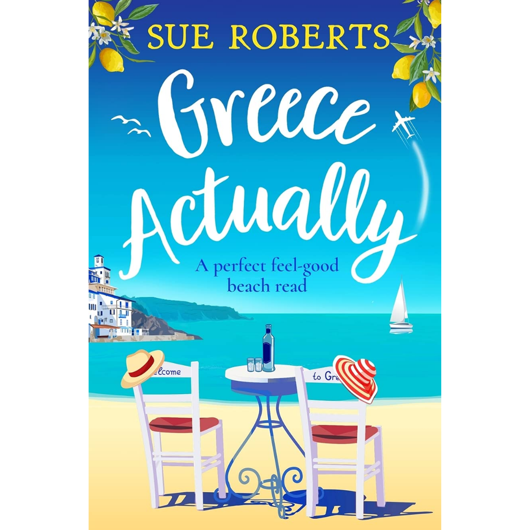 Greece Actually By Sue Roberts