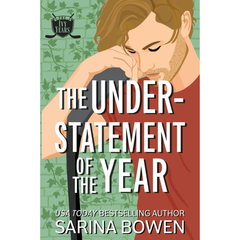 The Understatement of the Year By Sarina Bowen