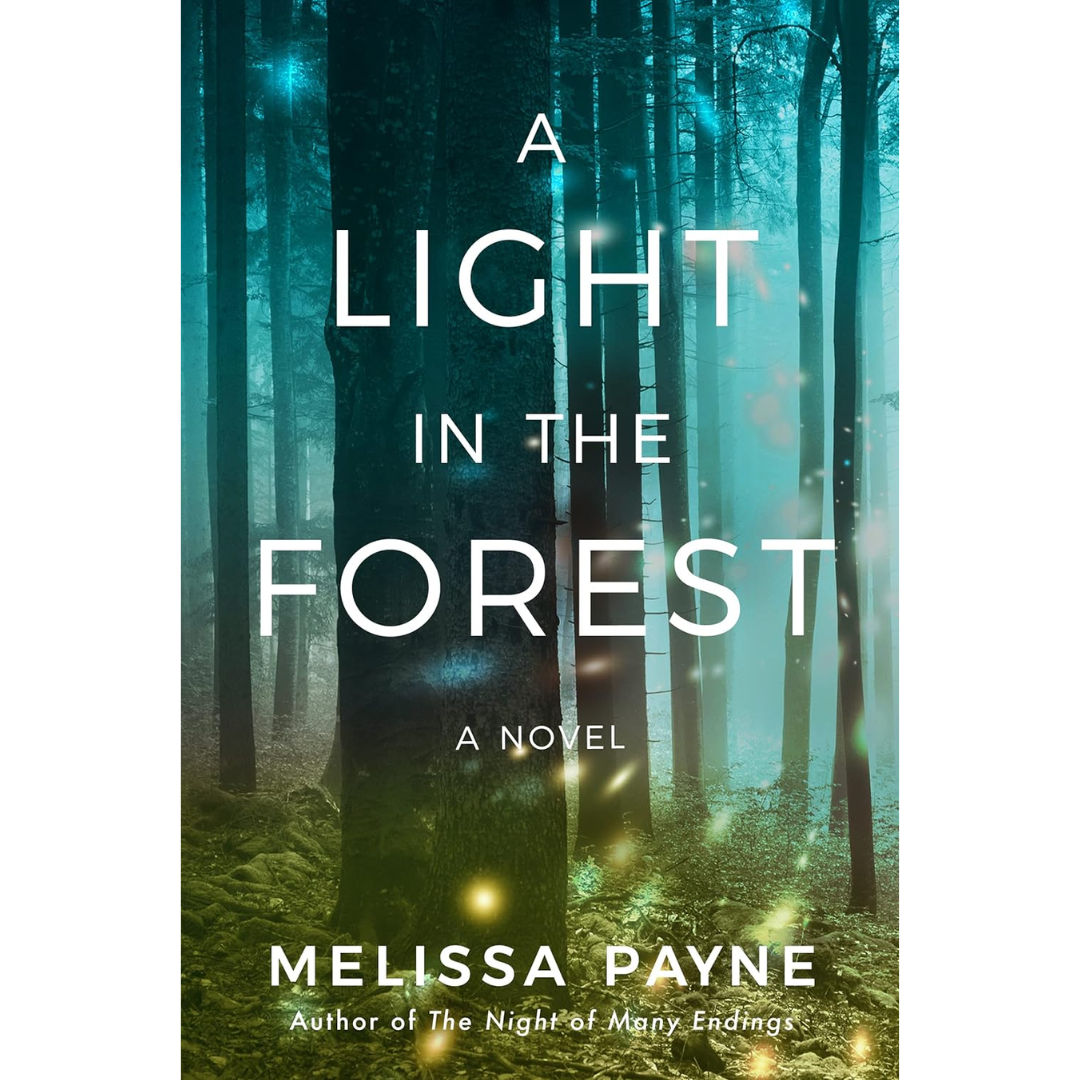 A Light in the Forest By Melissa Payne