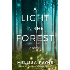 A Light in the Forest By Melissa Payne