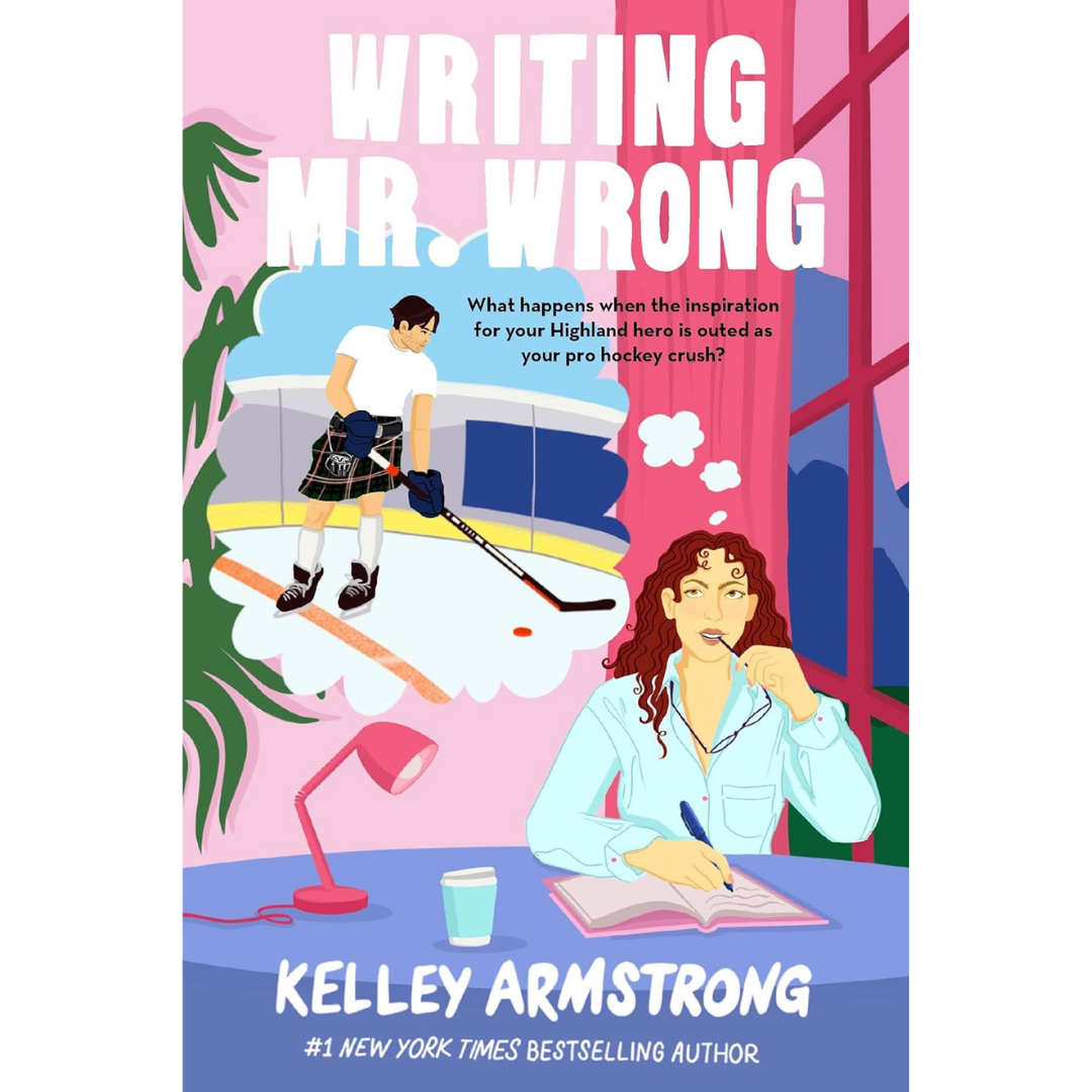 Writing Mr. Wrong By Kelley Armstrong
