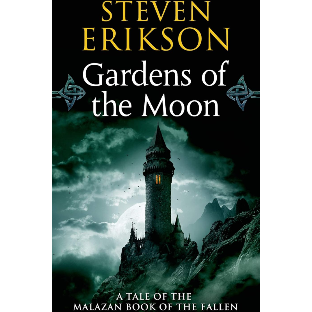 Gardens of the Moon By Steven Erikson