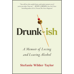Drunk-ish By Stefanie Wilder-Taylor