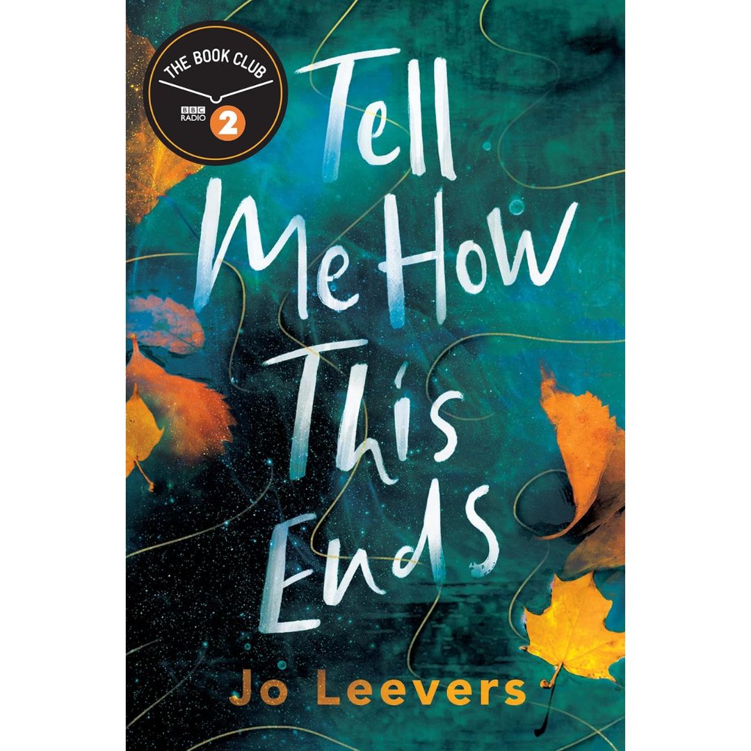Tell Me How This Ends By Jo Leevers