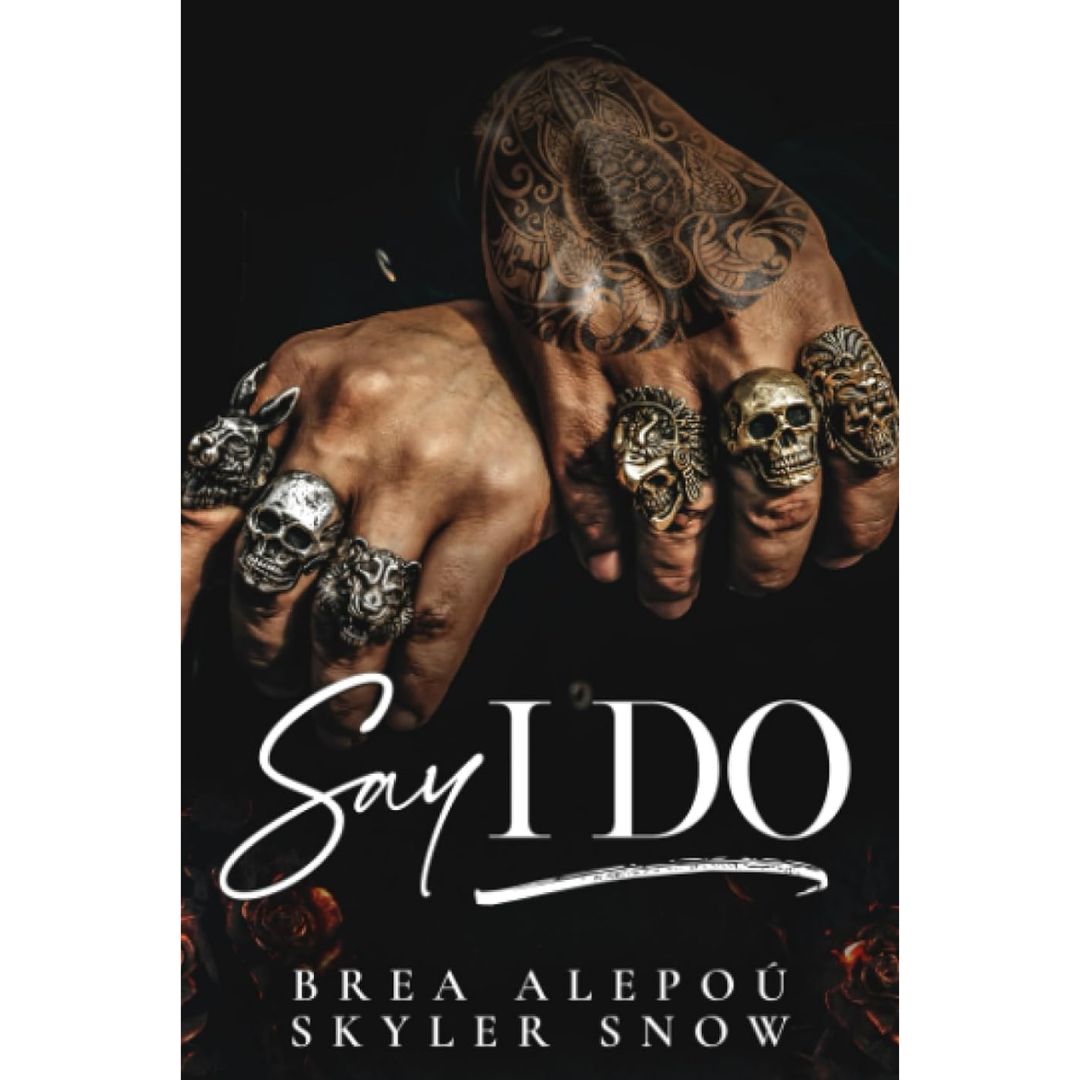 Say I Do By Brea Alepoú