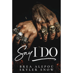 Say I Do By Brea Alepoú