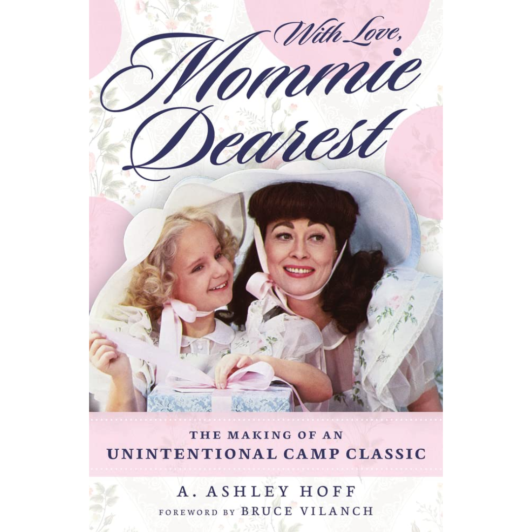 With Love, Mommie Dearest By A. Ashley Hoff