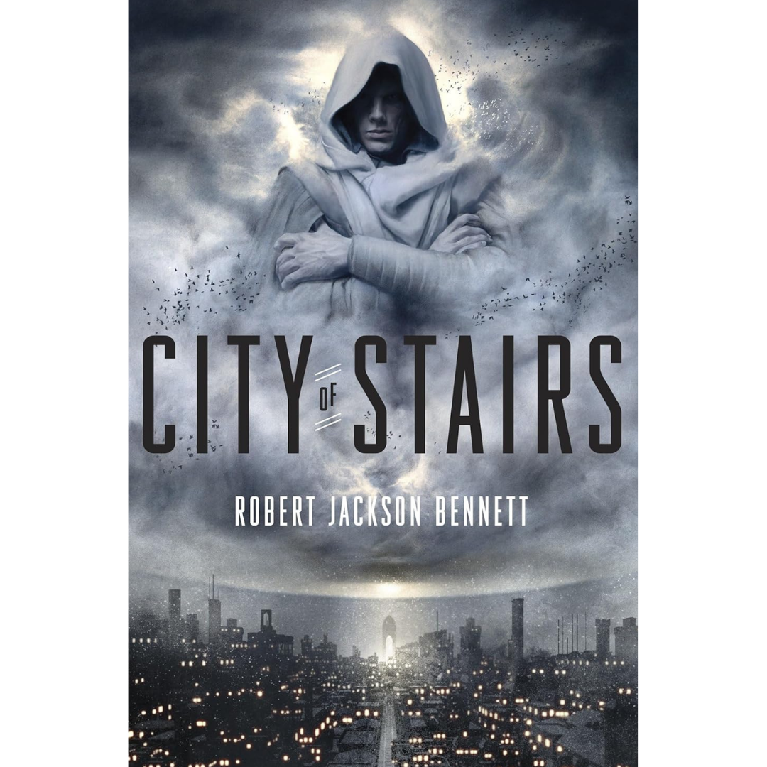 City of Stairs By Robert Jackson Bennett