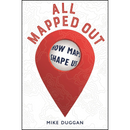 All Mapped Out By Mike Duggan