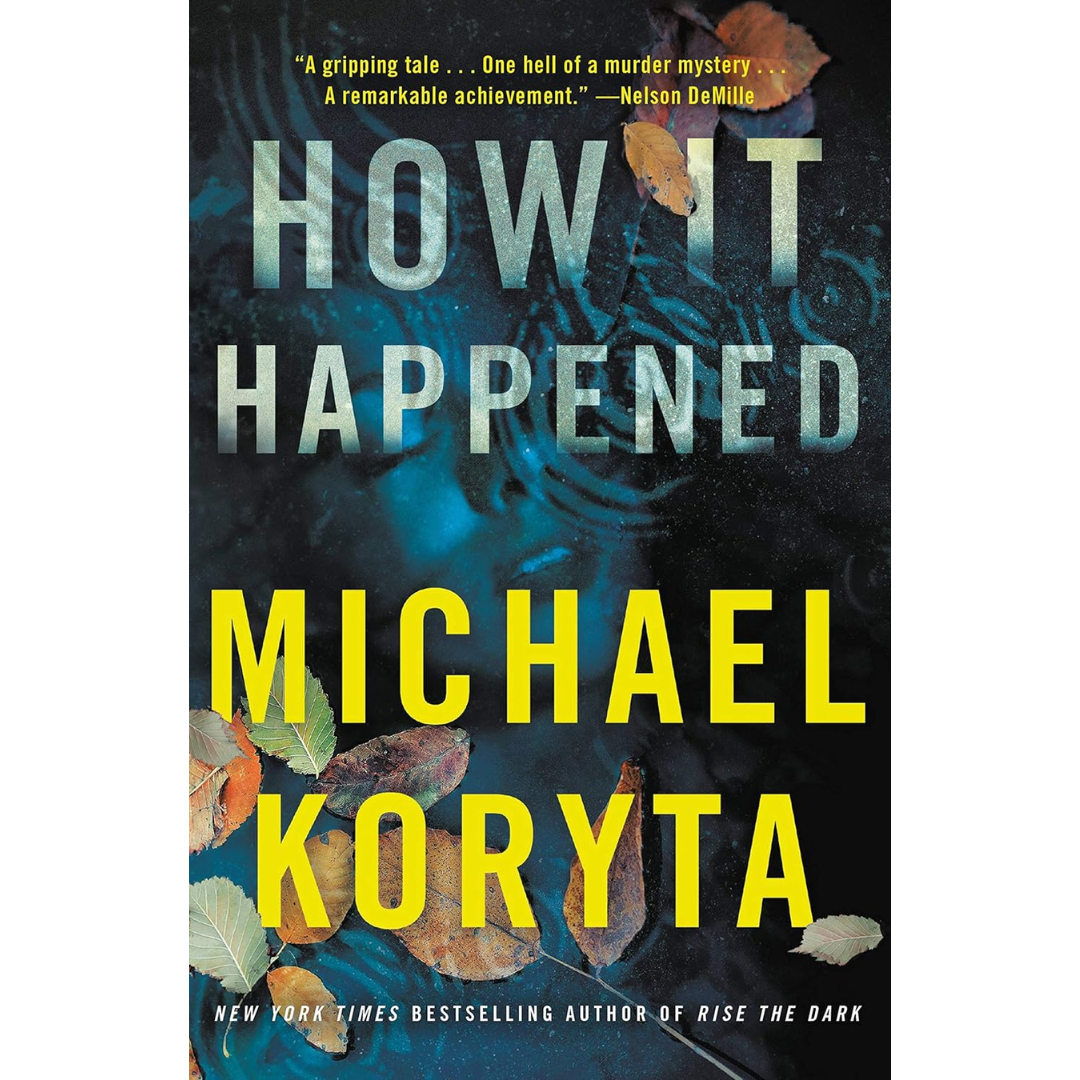 How It Happened By Michael Koryta