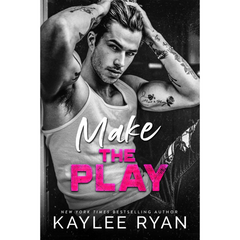 Make the Play By Kaylee Ryan
