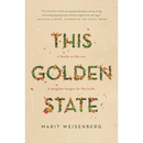 This Golden State By Marit Weisenberg