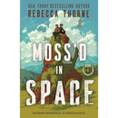 Moss'd in Space By Rebecca Thorne