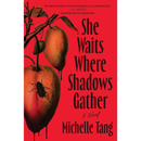 She Waits Where Shadows Gather By Michelle Tang