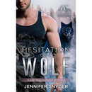 Hesitation Of A Wolf By Jennifer Snyder