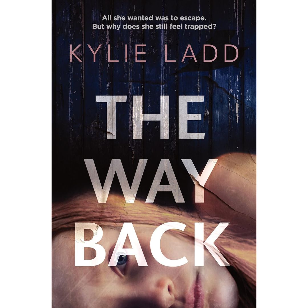 The Way Back By Kylie Ladd