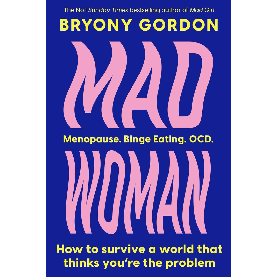 Mad Woman By Bryony Gordon