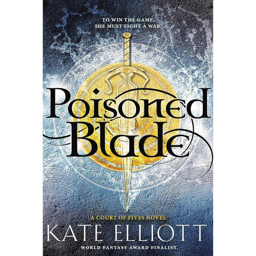 Poisoned Blade By Kate Elliott
